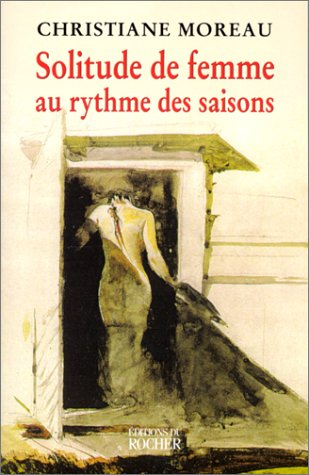 Solitude de femme au rythme des quatre saisons