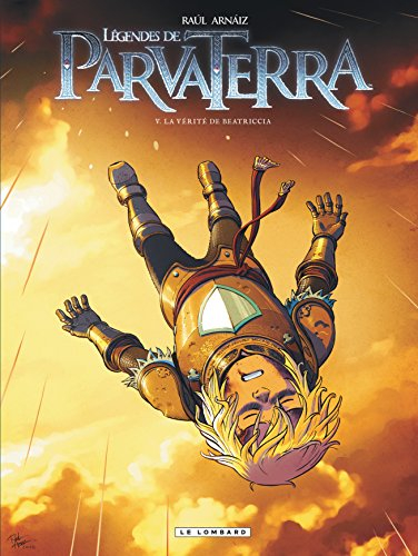 Légendes de Parva Terra. Vol. 5. La vérité de Beatriccia