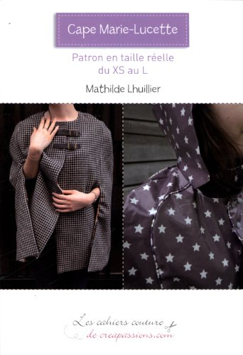 Cape Marie-Lucette : patron en taille réelle du XS au L