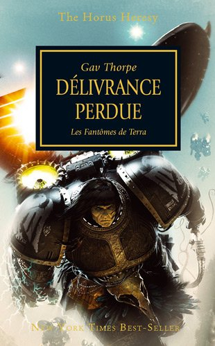The Horus heresy. Vol. 18. Délivrance perdue : les fantômes de Terra
