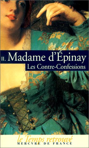 Les contre-confessions de madame d'Épinay. Vol. 2
