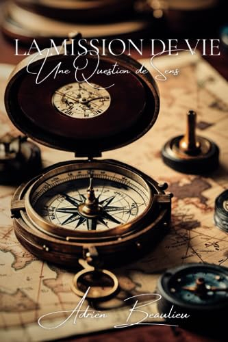 La Mission de Vie: Une question de Sens