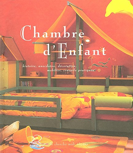 Chambre d'enfant : histoire, anecdotes, décoration, mobilier, conseils pratiques