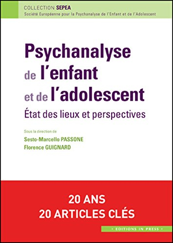 Psychanalyse de l'enfant et de l'adolescent : état des lieux et perspectives