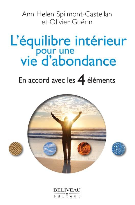 L'équilibre intérieur pour une vie d'abondance : en accord avec les 4 éléments