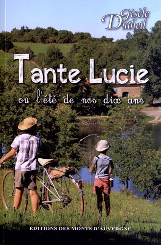 Tante Lucie ou L'été de nos dix ans