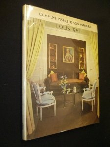 comment installer son interieur en louis xvi