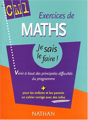 Exercices de Maths CM1 : Venir à bout des principales difficultés du programme (+ corrigé)