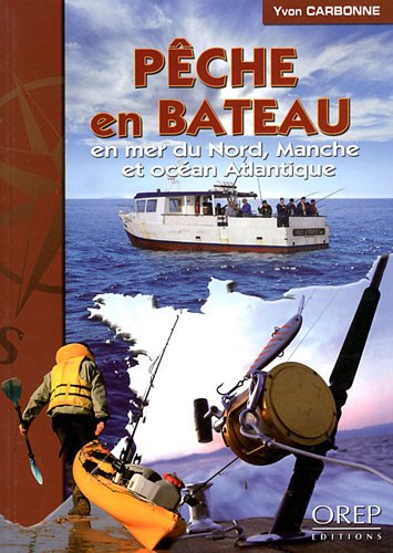 Pêche en bateau : en mer du Nord, Manche et océan Atlantique