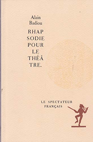 Rhapsodie pour le théâtre : Court traité philosophique