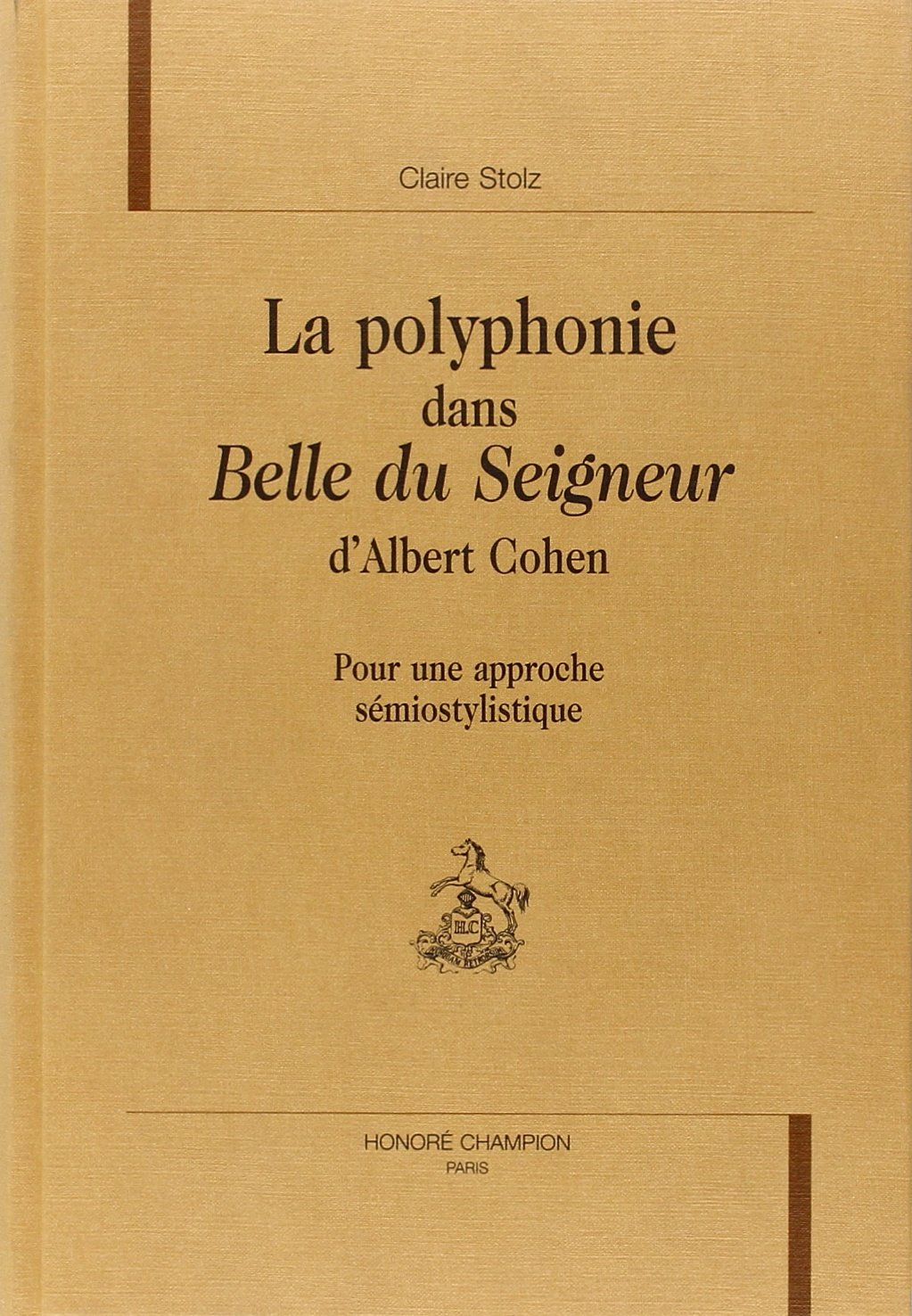 La polyphonie dans Belle du Seigneur d'Albert Cohen : pour une approche sémiostylistique