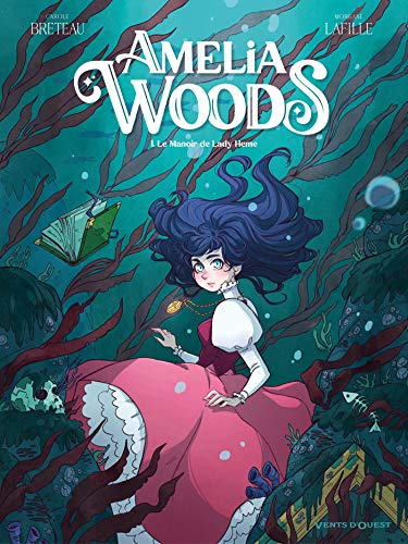 Amélia Woods. Vol. 1. Le manoir de Lady Heme