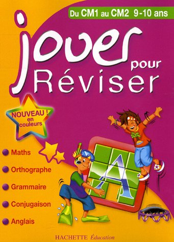 Jouer pour réviser, du CM1 au CM2, 9-10 ans : maths, orthographe, grammaire, conjugaison, anglais