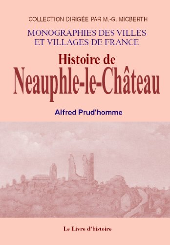 neauphle-le-chateau (histoire de) vol. i