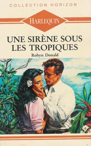 une sirène sous les tropiques : collection : harlequin horizon n, 964