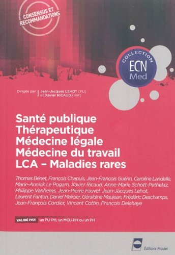 Santé publique, thérapeutique, médecine légale, médecine du travail, LCA, maladies rares