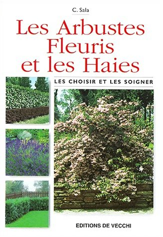les arbustes fleuris et les haies