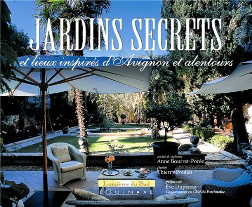 Jardins secrets et lieux inspirés d'Avignon et alentours