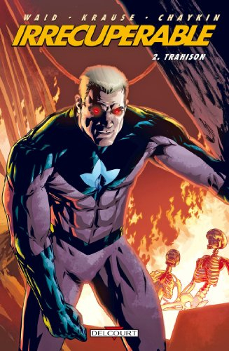 Irrécupérable. Vol. 2. Trahison