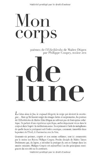 Mon corps de lune : poèmes de l'Eiheikoroku de maître Dogen