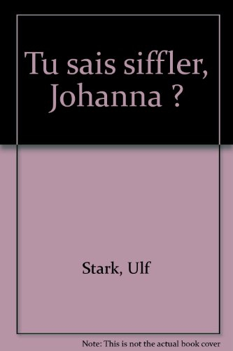 tu sais siffler, johanna ?