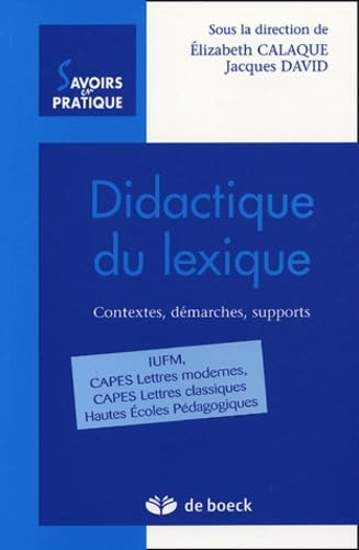 Didactique du lexique : contextes, démarches, supports : IUFM, Capes lettres modernes, Capes lettres