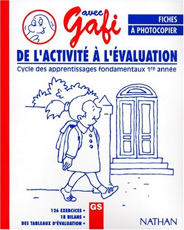 De l'activité à l'évaluation. Classeur de 96 fiches Gafi