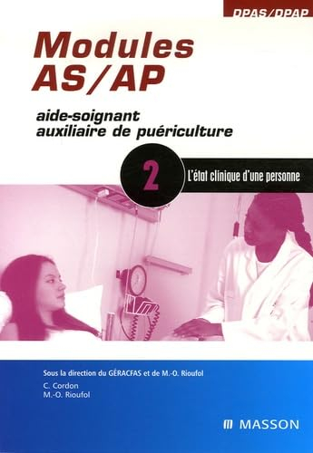 Modules AS-AP aide-soignant, auxiliaire de puériculture, module 2 : l'état clinique d'une personne