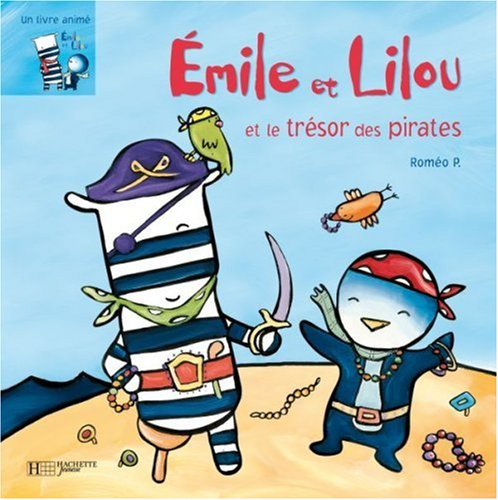 Emile et Lilou. Vol. 2006. Emile et Lilou et le trésor des pirates