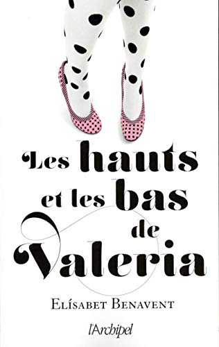 La saga Valeria. Vol. 3. Les hauts et les bas de Valeria
