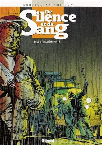 De silence et de sang. Vol. 9. Je n'étais même pas là...