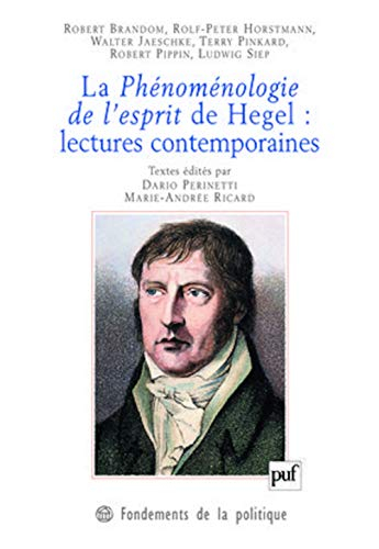 La phénoménologie de l'esprit de Hegel : lectures contemporaines