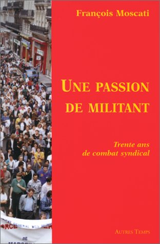 Une passion de militant