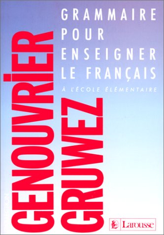 grammaire pour enseigner le français à l'école élémentaire