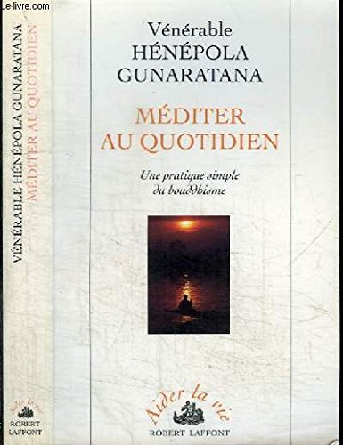 Méditer au quotidien : une pratique simple du bouddhisme
