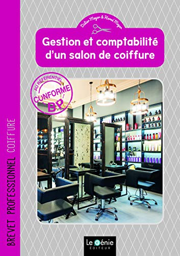 Gestion et comptabilité d'un salon de coiffure : brevet professionnel coiffure