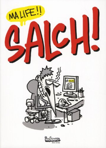 Salch ! : ma life !!