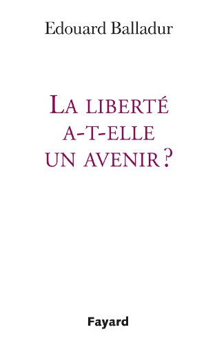 La liberté a-t-elle un avenir ?