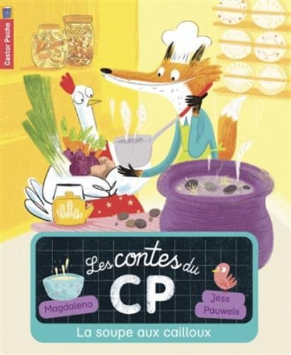 Les contes du CP. Vol. 3. La soupe aux cailloux