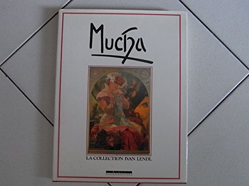 Mucha : la collection d'Ivan Lendl : Paris, Musée de la publicité, 1989