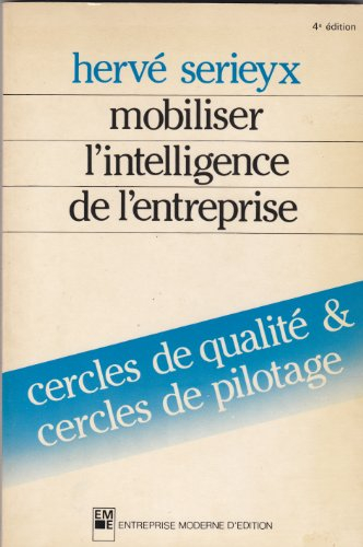 mobiliser l'intelligence de l'entreprise : cercles de qualité et cercles de pilotage