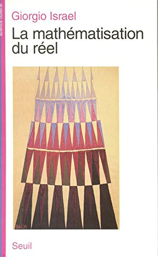 La mathématisation du réel : essai sur la modélisation mathématique