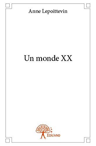 Un monde XX