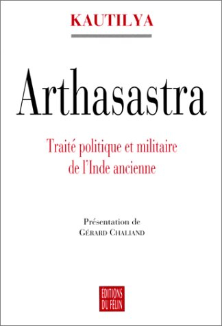 Arthasastra : traité politique et militaire de l'Inde ancienne