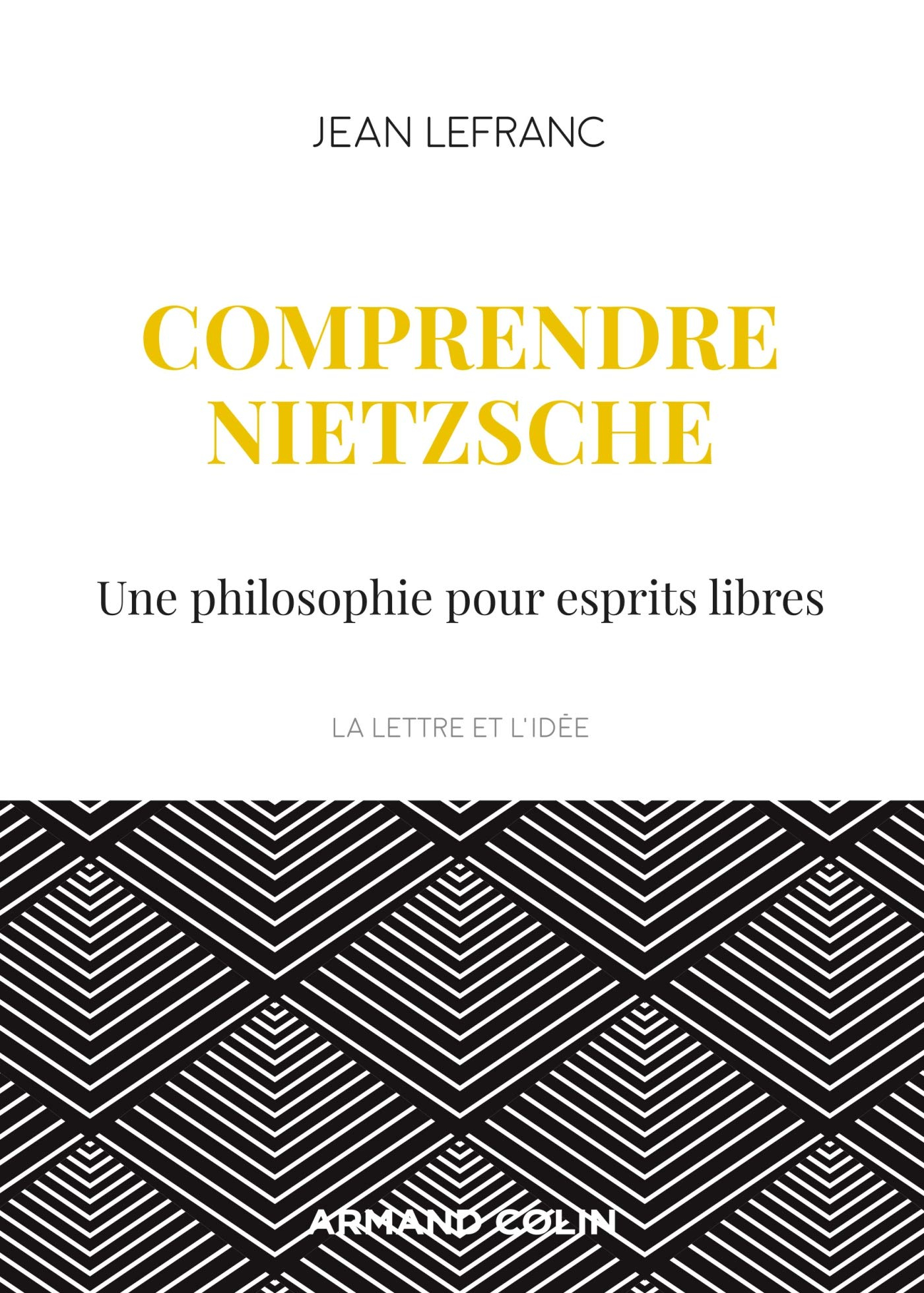 Comprendre Nietzsche : une philosophie pour esprits libres