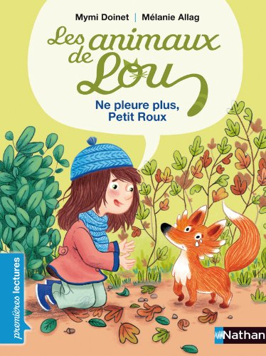 Les animaux de Lou. Ne pleure plus, Petit Roux !