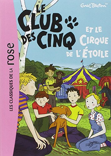 Le club des Cinq. Le Club des cinq et le le cirque de l'Etoile