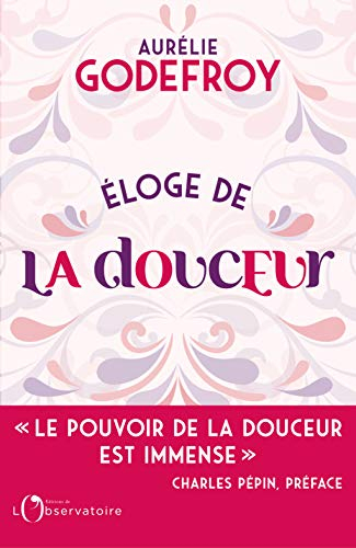 Eloge de la douceur