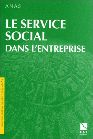 Le service social dans l'entreprise : 50e journées d'études du travail