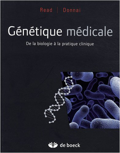 Génétique médicale : de la biologie à la pratique clinique